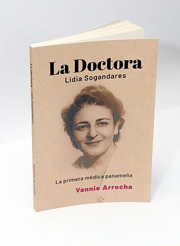 Featured image for “Libro «La Doctora – Lidia Sogandares» Llega a su segunda edición”