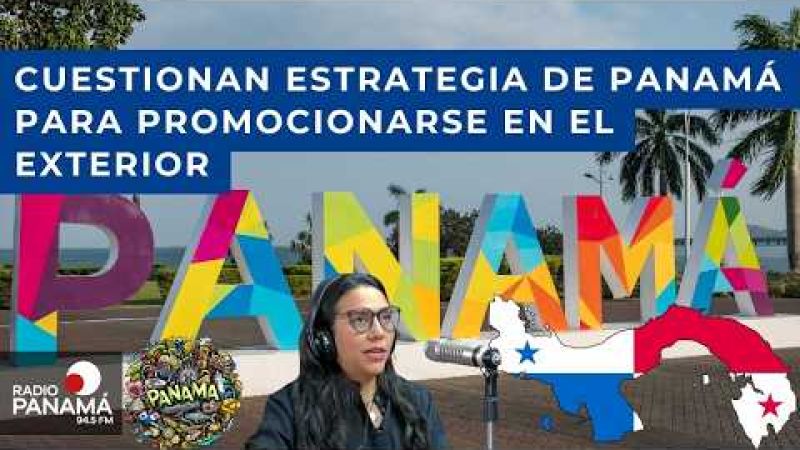 Panamá falla en posicionar su marca país, advierten expertos