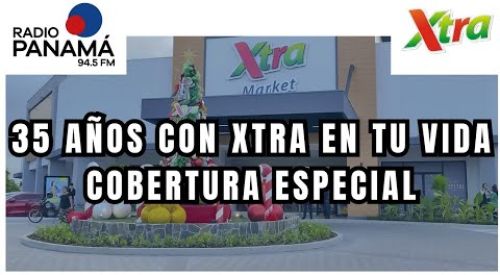 35 Años con Xtra en tu vida - Cobertura Especial - Panama Hoy - 25 Agosto